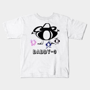 Daddy-O Kids T-Shirt